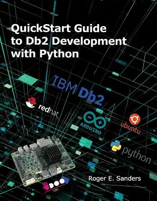 Przewodnik QuickStart Guide to DB2 Development with Python - QuickStart Guide to DB2 Development with Python