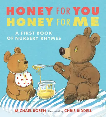 Miód dla ciebie, miód dla mnie: Pierwsza księga rymowanek dla dzieci - Honey for You, Honey for Me: A First Book of Nursery Rhymes