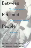Między zwierzętami a ludźmi: Znaczenie towarzystwa zwierząt - Between Pets and People: The Importance of Animal Companionship