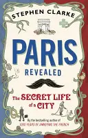 Paryż ujawniony - sekretne życie miasta - Paris Revealed - The Secret Life of a City