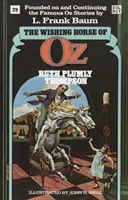 Życzący Koń z Krainy Oz (Cudowne Księgi Krainy Oz, nr 29) - The Wishing Horse of Oz (Wonderful Oz Bookz, No 29)