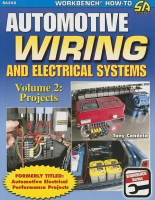 Okablowanie i układy elektryczne w motoryzacji Vol.2: Projekty - Automotive Wiring & Electrical Sys Vol.2: Projects