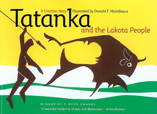 Tatanka i lud Lakota: Historia stworzenia - Tatanka and the Lakota People: A Creation Story
