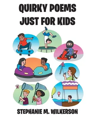 Dziwaczne wiersze tylko dla dzieci - Quirky Poems Just For Kids