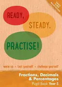 Ready, Steady, Practise! - Rok 5 Ułamki zwykłe, dziesiętne i procenty Książka ucznia - Ready, Steady, Practise! - Year 5 Fractions, Decimals and Percentages Pupil Book