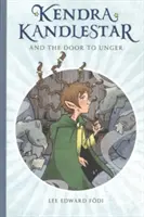 Kendra Kandlestar i drzwi do Unger: Księga 2 - Kendra Kandlestar and the Door to Unger: Book 2