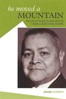 Przeniósł górę: Życie Franka Caldera i porozumienie w sprawie roszczeń do ziemi Nisga'a - He Moved a Mountain: The Life of Frank Calder and the Nisga'a Land Claims Accord