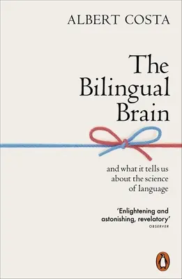 Dwujęzyczny mózg: I co nam mówi o nauce języka - The Bilingual Brain: And What It Tells Us about the Science of Language