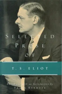 Wybrana proza T.S. Eliota - Selected Prose of T.S. Eliot