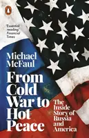 Od zimnej wojny do gorącego pokoju - wewnętrzna historia Rosji i Ameryki - From Cold War to Hot Peace - The Inside Story of Russia and America