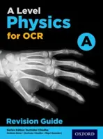 Fizyka na poziomie A dla OCR A - przewodnik po powtórkach - A Level Physics for OCR A Revision Guide