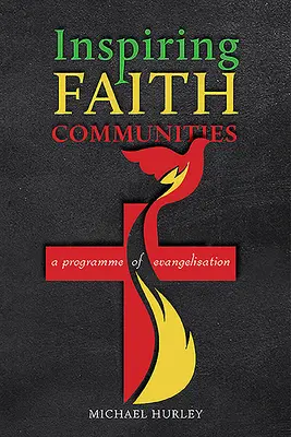 Inspirujące wspólnoty wiary: Program ewangelizacji - Inspiring Faith Communities: A Programme of Evangelisation