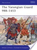 Gwardia Warangijska 988-1453 - The Varangian Guard 988-1453