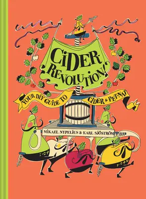 Cydrowa rewolucja: Twój przewodnik DIY po cydrze i pet-nacie - Cider Revolution: Your DIY Guide to Cider & Pet-Nat