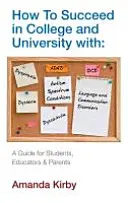 Jak odnieść sukces ze specyficznymi trudnościami w uczeniu się w college'u i na uniwersytecie - przewodnik dla studentów, nauczycieli i rodziców - How to Succeed with Specific Learning Difficulties at College and University - A Guide for Students, Educators and Parents