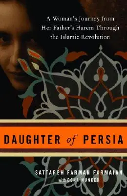 Córka Persji: Podróż kobiety z haremu ojca przez rewolucję islamską - Daughter of Persia: A Woman's Journey from Her Father's Harem Through the Islamic Revolution