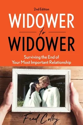 Od wdowca do wdowca: jak przetrwać koniec najważniejszego związku - Widower to Widower: Surviving the End of Your Most Important Relationship