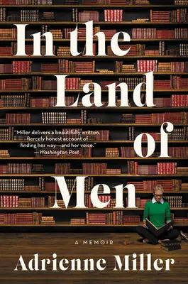 In the Land of Men: Pamiętnik - In the Land of Men: A Memoir
