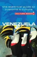 Culture Smart! Wenezuela: Niezbędny przewodnik po zwyczajach i kulturze - Culture Smart!: Venezuela: The Essential Guide to Customs & Culture