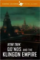 Przewodnik turystyczny po ukrytym wszechświecie - Star Trek: Qo'nos i Imperium Klingońskie - Hidden Universe Travel Guide - Star Trek: Qo'nos and the Klingon Empire