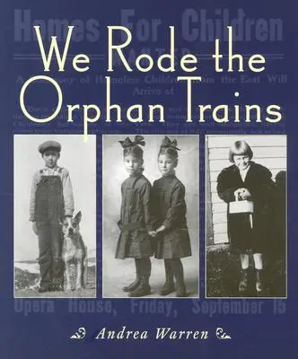 Jeździliśmy sierocymi pociągami - We Rode the Orphan Trains