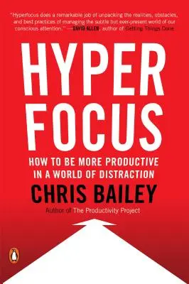 Hyperfocus: Jak zarządzać swoją uwagą w świecie rozproszenia? - Hyperfocus: How to Manage Your Attention in a World of Distraction