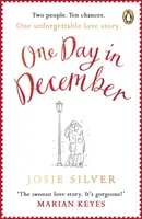 One Day in December - podnoszący na duchu, dobry, bestsellerowy świąteczny romans Sunday Times, którego potrzebujesz w tym świątecznym sezonie - One Day in December - The uplifting, feel-good, Sunday Times bestselling Christmas romance you need this festive season