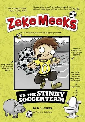 Zeke Meeks kontra śmierdząca drużyna piłkarska - Zeke Meeks Vs the Stinky Soccer Team