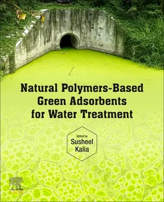 Zielone adsorbenty na bazie naturalnych polimerów do uzdatniania wody - Natural Polymers-Based Green Adsorbents for Water Treatment