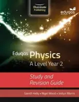 Eduqas Physics for A Level Year 2: Przewodnik do nauki i powtórek - Eduqas Physics for A Level Year 2: Study and Revision Guide