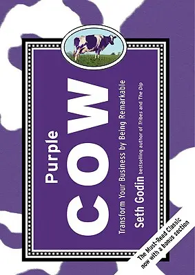 Purple Cow, New Edition: Przekształć swój biznes, będąc niezwykłym - Purple Cow, New Edition: Transform Your Business by Being Remarkable