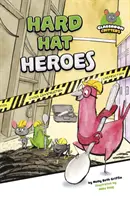 Bohaterowie w kapeluszach - Hard Hat Heroes