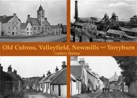 Stare Culross, Valleyfield, New Mills i Torryburn - Old Culross, Valleyfield, New Mills and Torryburn