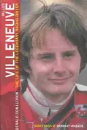 Gilles Villeneuve: Życie legendarnego kierowcy wyścigowego - Gilles Villeneuve: The Life of the Legendary Racing Driver