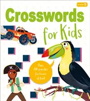 Krzyżówki dla dzieci - ponad 80 łamigłówek na wiele godzin zabawy! - Crosswords for Kids - Over 80 Puzzles for Hours of Fun!