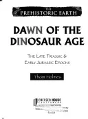 Świt ery dinozaurów: późny trias i wczesna jura - Dawn of the Dinosaur Age: The Late Triassic & Early Jurassic Epochs