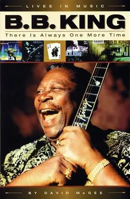 B.B. King: Zawsze jest jeszcze jeden raz - B.B. King: There Is Always One More Time