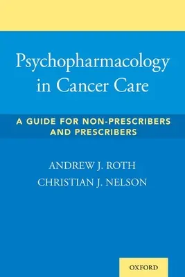 Psychofarmakologia w opiece nad chorymi na raka: Przewodnik dla osób nie przepisujących i przepisujących leki - Psychopharmacology in Cancer Care: A Guide for Non-Prescribers and Prescribers