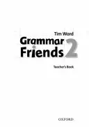 Grammar Friends 2: Książka nauczyciela - Grammar Friends 2: Teacher's Book