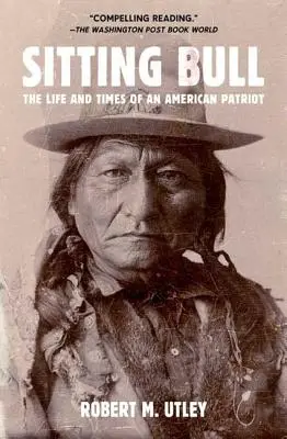 Siedzący Byk: Życie i czasy amerykańskiego patrioty - Sitting Bull: The Life and Times of an American Patriot