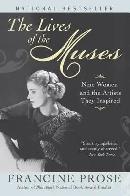 The Lives of the Muses: Dziewięć kobiet i artyści, których zainspirowały - The Lives of the Muses: Nine Women & the Artists They Inspired