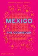 Meksyk: Książka kucharska - Mexico: The Cookbook