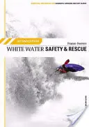 Bezpieczeństwo i ratownictwo w białej wodzie - White Water Safety and Rescue