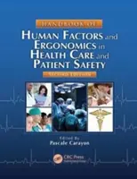 Podręcznik czynników ludzkich i ergonomii w opiece zdrowotnej i bezpieczeństwie pacjentów - Handbook of Human Factors and Ergonomics in Health Care and Patient Safety