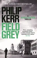 Field Grey - Bernie Gunther Thriller 7