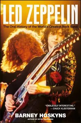 Led Zeppelin: Ustna historia największego zespołu rockowego na świecie - Led Zeppelin: The Oral History of the World's Greatest Rock Band