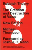 Teoria śmieci: Tworzenie i niszczenie wartości - wydanie drugie - Rubbish Theory: The Creation and Destruction of Value - Second Edition