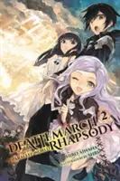 Marsz śmierci do rapsodii świata równoległego, tom 2 - Death March to the Parallel World Rhapsody, Volume 2