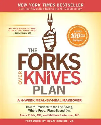 Plan Forks Over Knives: Jak przejść na ratującą życie, pełnowartościową dietę roślinną - The Forks Over Knives Plan: How to Transition to the Life-Saving, Whole-Food, Plant-Based Diet