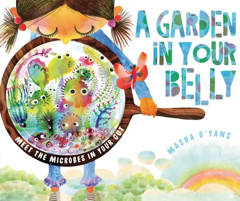 Ogród w twoim brzuchu: Poznaj mikroby w swoich jelitach - A Garden in Your Belly: Meet the Microbes in Your Gut